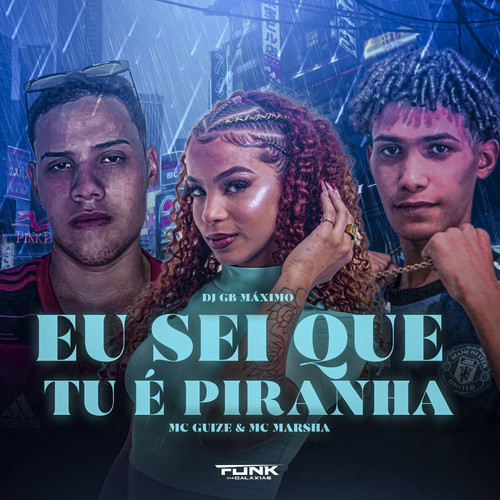 Eu Sei Que Tu É Piranha (Explicit)