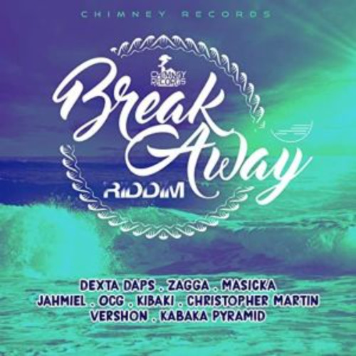 Break Away Riddim (Explicit)