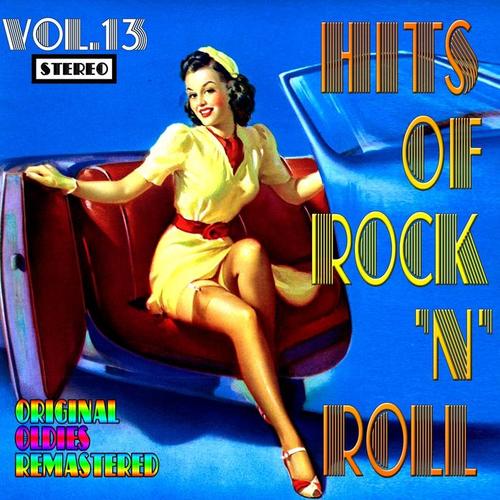 Hits of Rock 'n' Roll, Vol. 13 (Oldies Remastered)