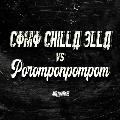 Como Chilla Ella VS Poromponpompom (Remix)