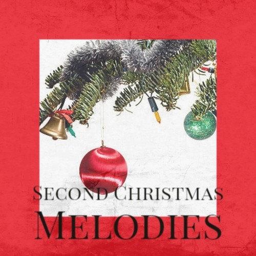 Second Christmas Melodies (Explicit)