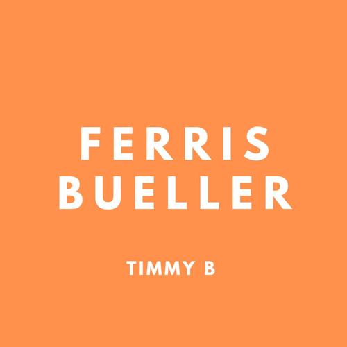 Ferris Bueller (Explicit)
