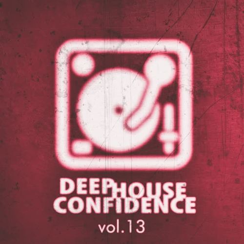 Deep House Confidence, Vol. 13