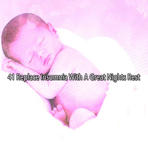 41 Replace Insomnia With A Great Nights Rest