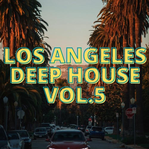 Los Angeles Deep House Vol.5