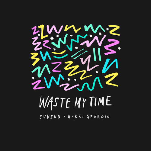 Waste My Time (Explicit)