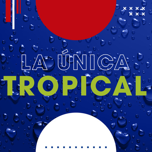 La única tropical