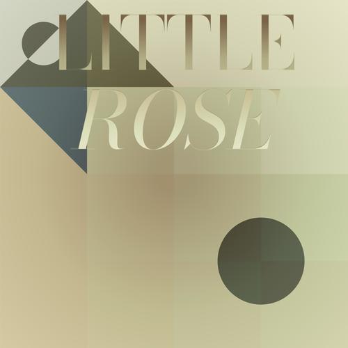 Little Rose