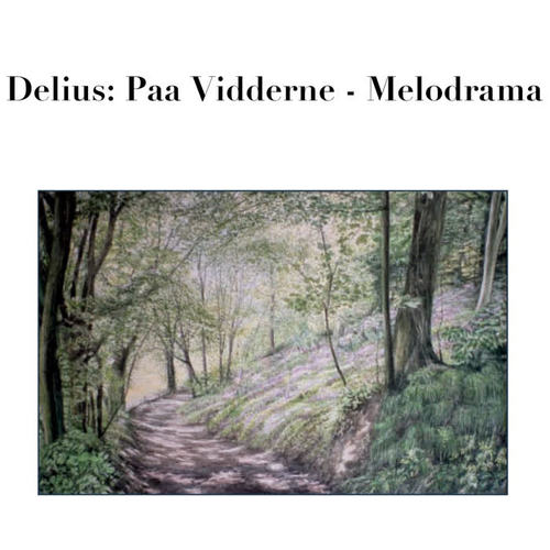 Delius: Paa Vidderne - Melodrama