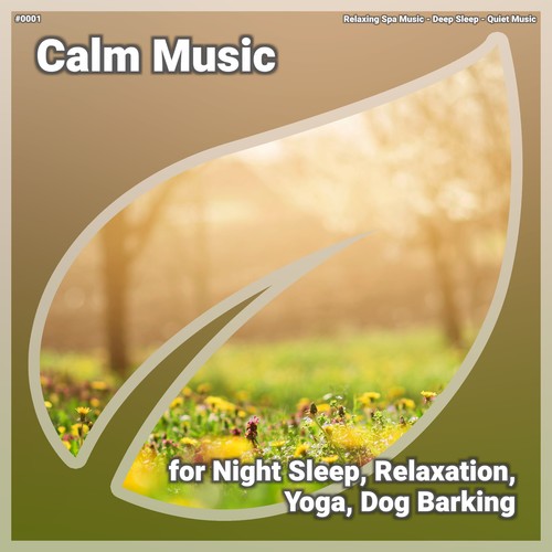 ! #0001 Calm Music for Night Sleep, Relaxation, Yoga, Dog Barking