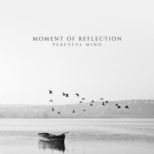 Moment of Reflection – Peaceful Mind