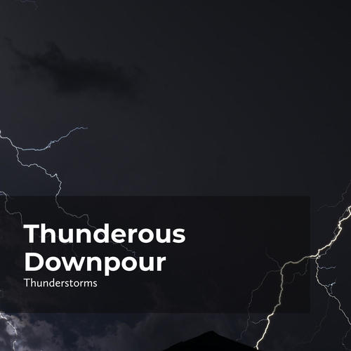 Thunderous Downpour