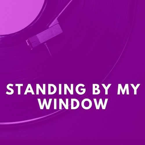 Standing by My Window (Explicit)