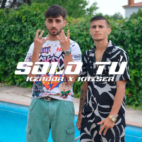 SÓLO TÚ (feat. KZADOR)