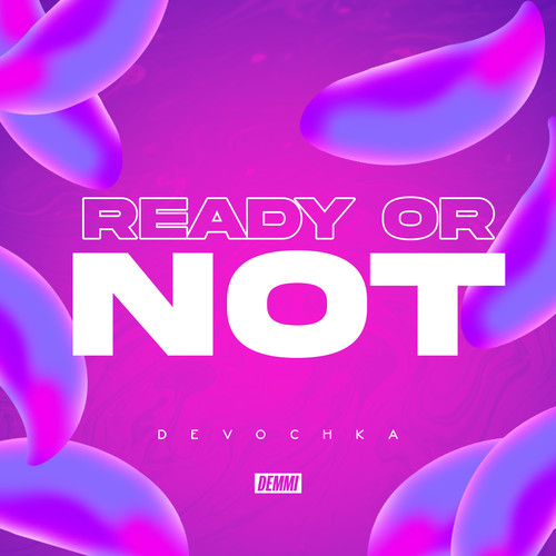 Ready or Not