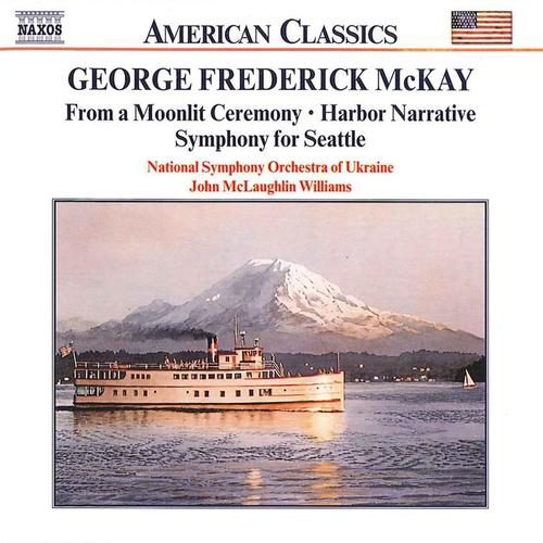 MCKAY: From a Moonlit Ceremony / Harbor Narrative
