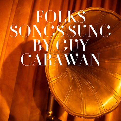 Folks Songs Sung by Guy Carawan