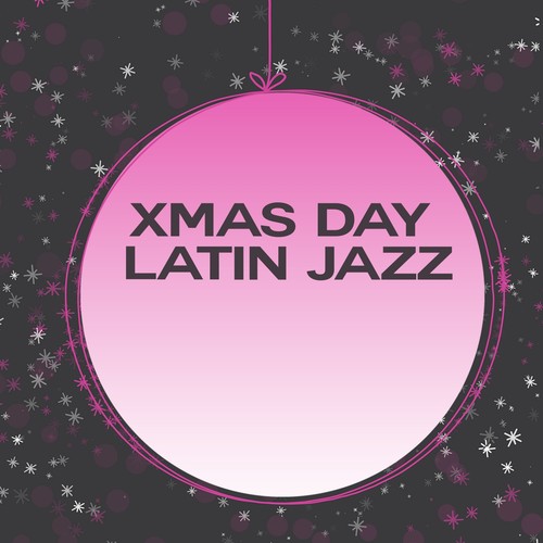 Xmas Day Latin Jazz