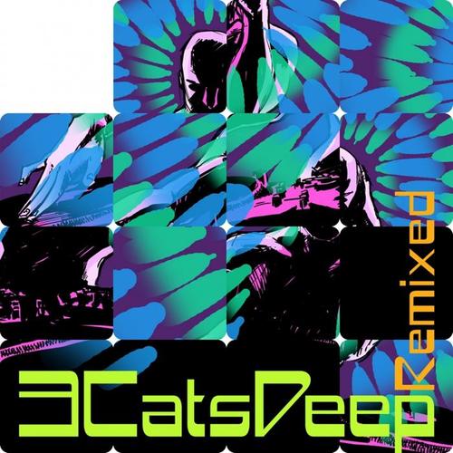 3CatsDeep (Remixed)