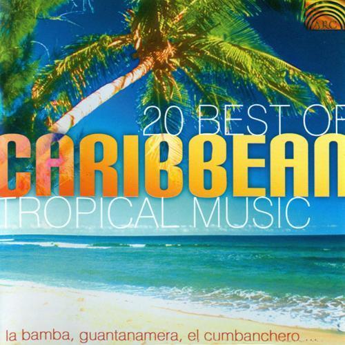 CARIBBEAN 20 Best of Caribbean Tropical Music