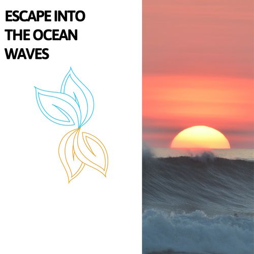 Escape Into the Ocean Waves