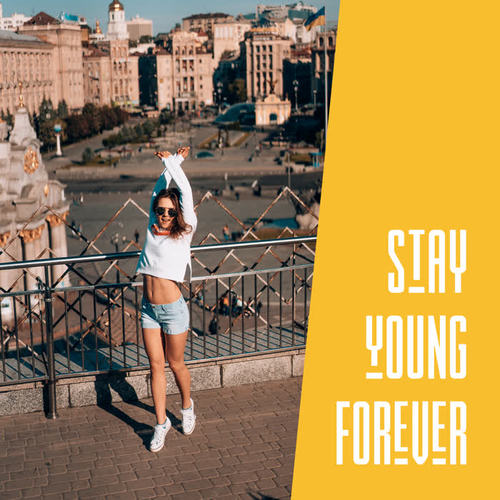 Stay Young Forever