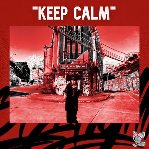 KEEP CALM (feat. Stylish Beats) [Explicit]