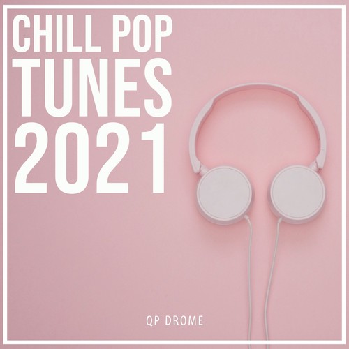 Chill Pop Tunes 2021