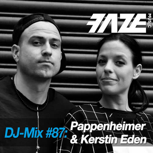 Faze #87: Pappenheimer & Kerstin Eden (DJ Mix)