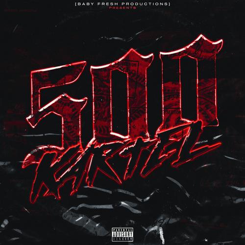 500 Kartel (Explicit)