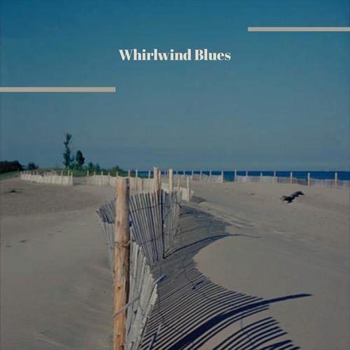 Whirlwind Blues