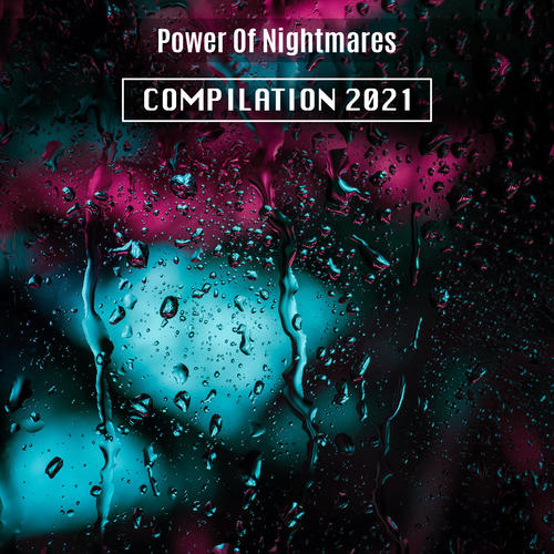 Power of Nightmares Compilation 2021 (Explicit)