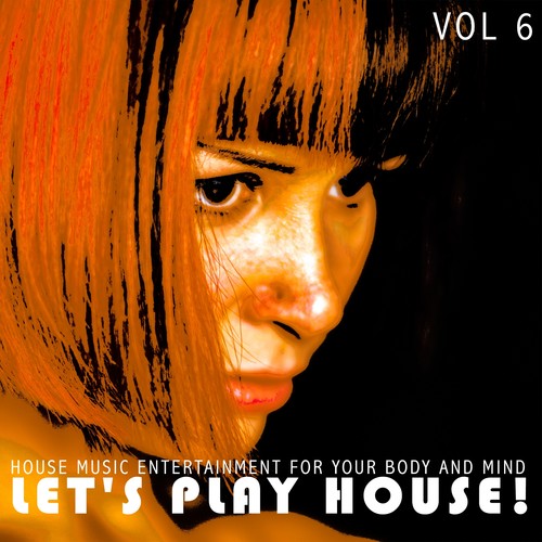 Let's Play House!, Vol. 6