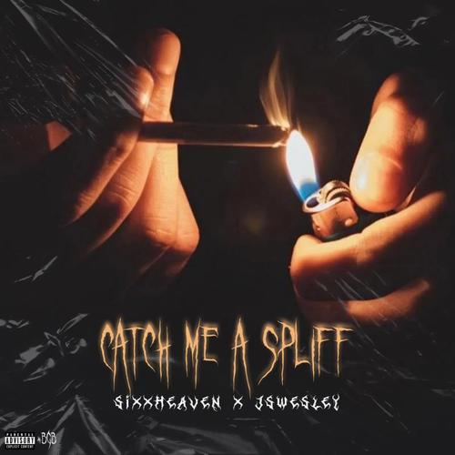 Catch Me A Spliff (feat. Jswesley) [Explicit]