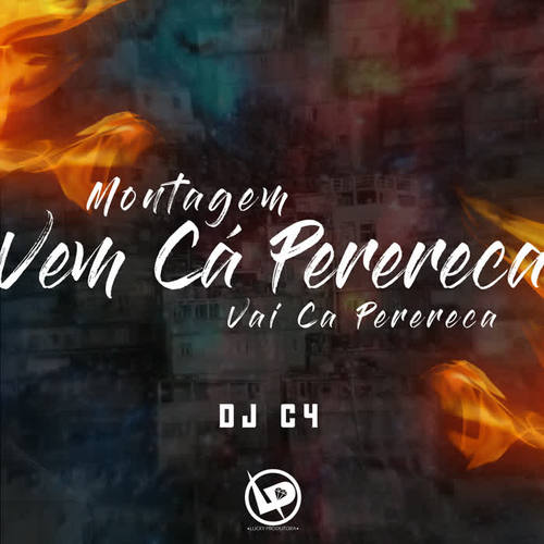 Montagem - Vem Ca Perereca, Vai Ca Perereca
