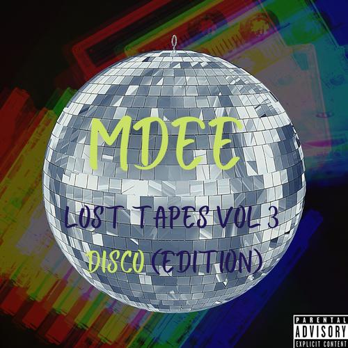 MDEE LOST TAPES VOL 3 (Explicit)