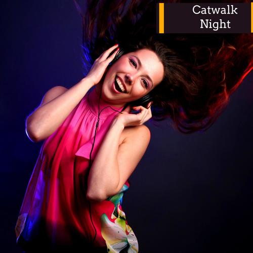 Catwalk Night