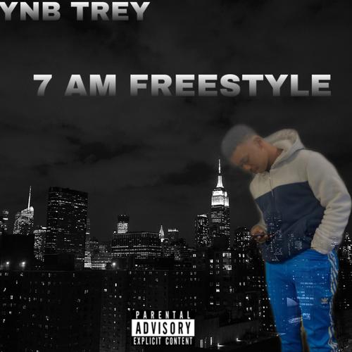 7 AM FREESTYLE (Explicit)