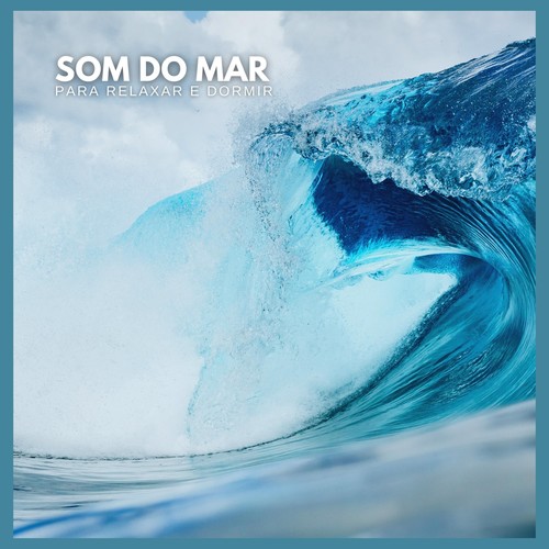 Som do Mar para Relaxar e Dormir