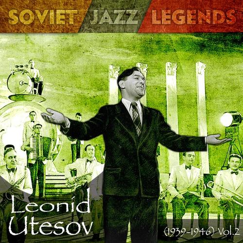 Soviet Jazz Legends, Leoníd Utësov Vol.2