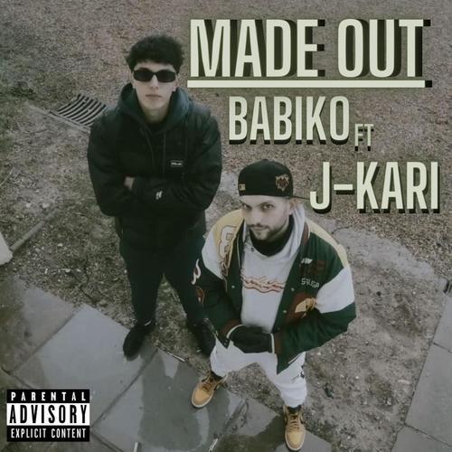 Made Out (feat. J-kari) [Explicit]