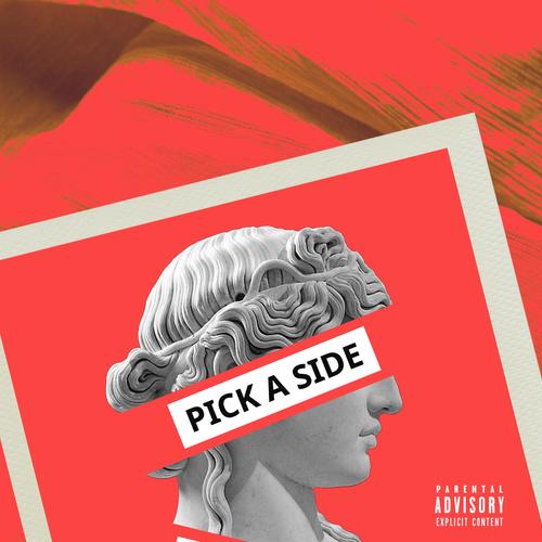 Pick A Side (Explicit)