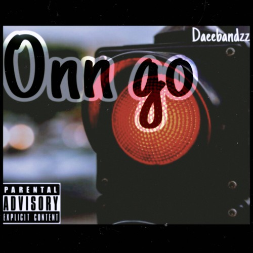 Onn go (Explicit)