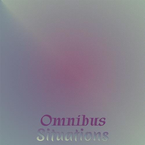 Omnibus Situations