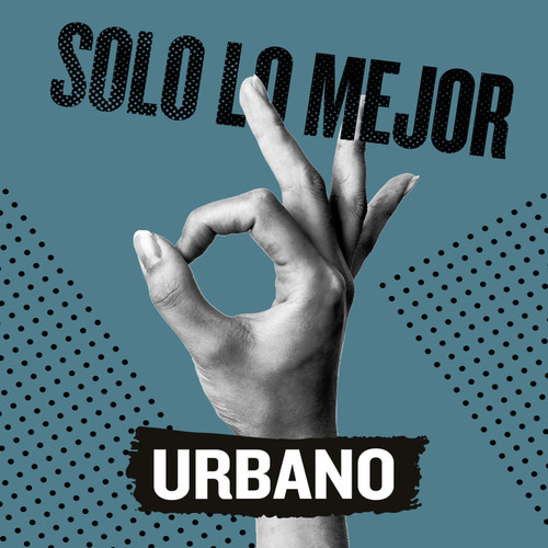 Solo Lo Mejor: Urbano (Explicit)