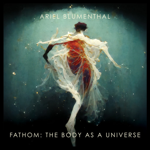 Fathom: The Body as a Universe