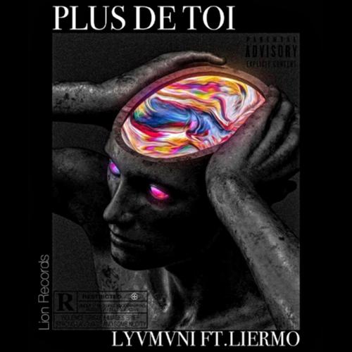 Plus De Toi (feat. Liermo) [Explicit]