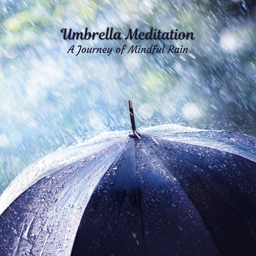 Umbrella Meditation: A Journey of Mindful Rain