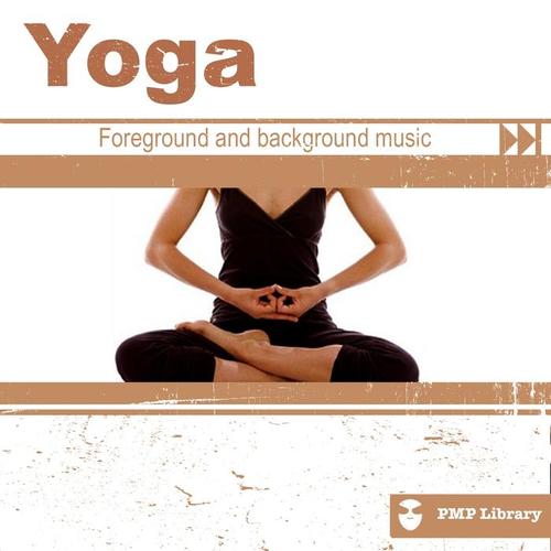 PMP Library: Yoga (Foreground and Background Music for Tv, Movie, Advertising and Corporate Video)