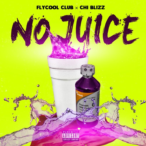 No Juice (feat. Chi Blizz) [Explicit]